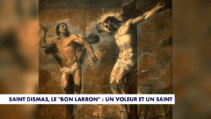 Dismas, le “bon larron” : un voleur et un saint